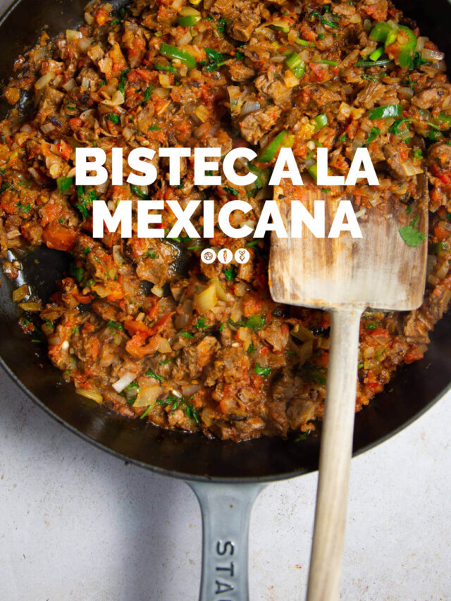 BISTEC A LA MEXICANA – Piloncillo y Vainilla